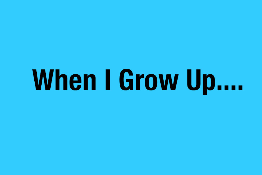 When I Grow Up....