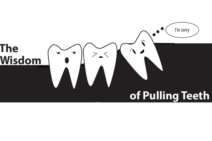 The Wisdom Of Pulling Teeth